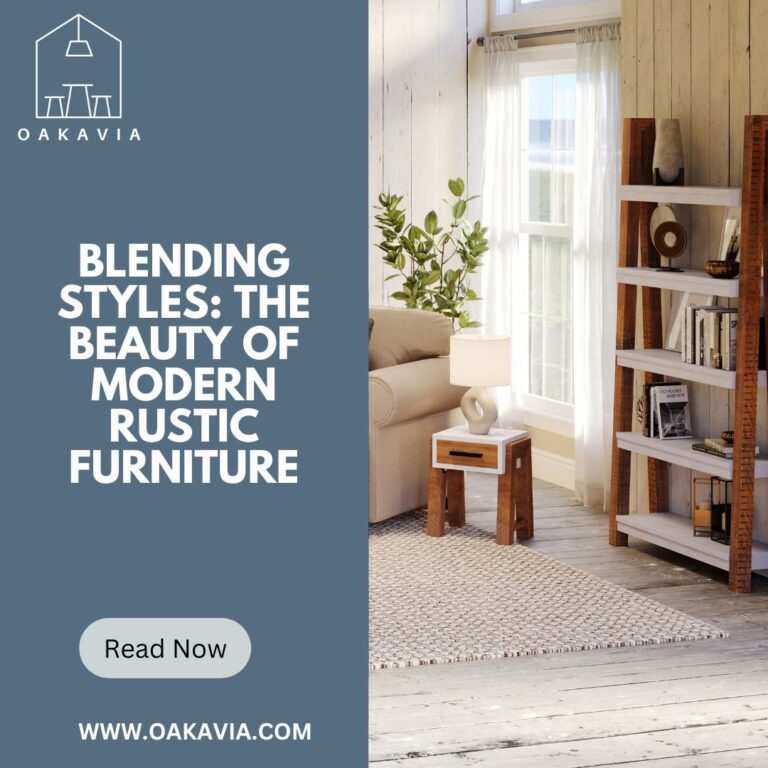 Mixing Styles: The Beauty Of Modern Rustic Furniture