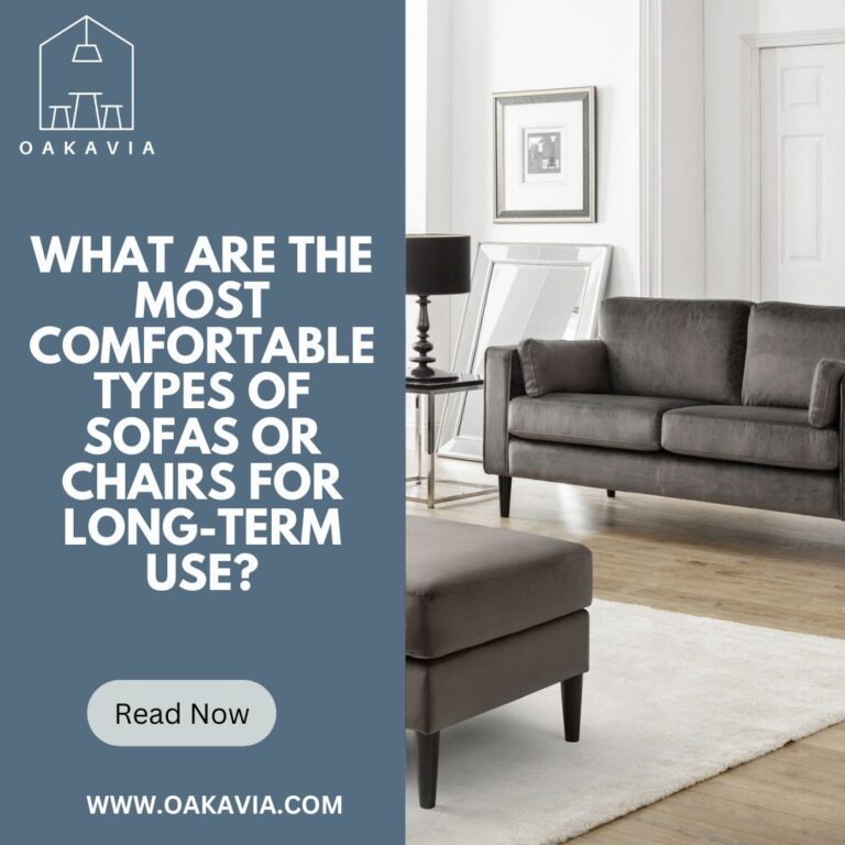 What Types Of Sofas Or Chairs Are Most Comfortable For