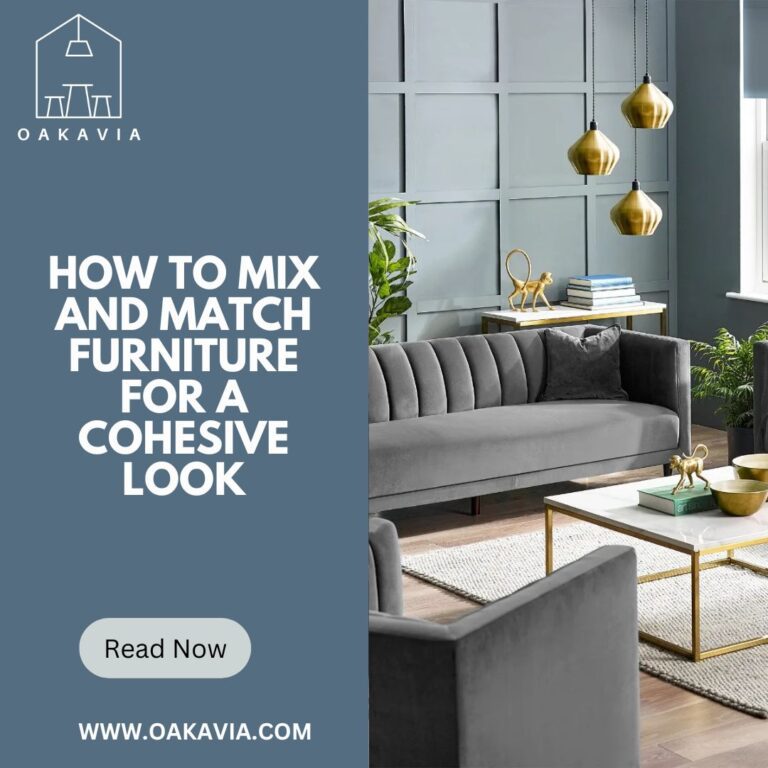 How To Mix And Match Furniture For A Cohesive Look